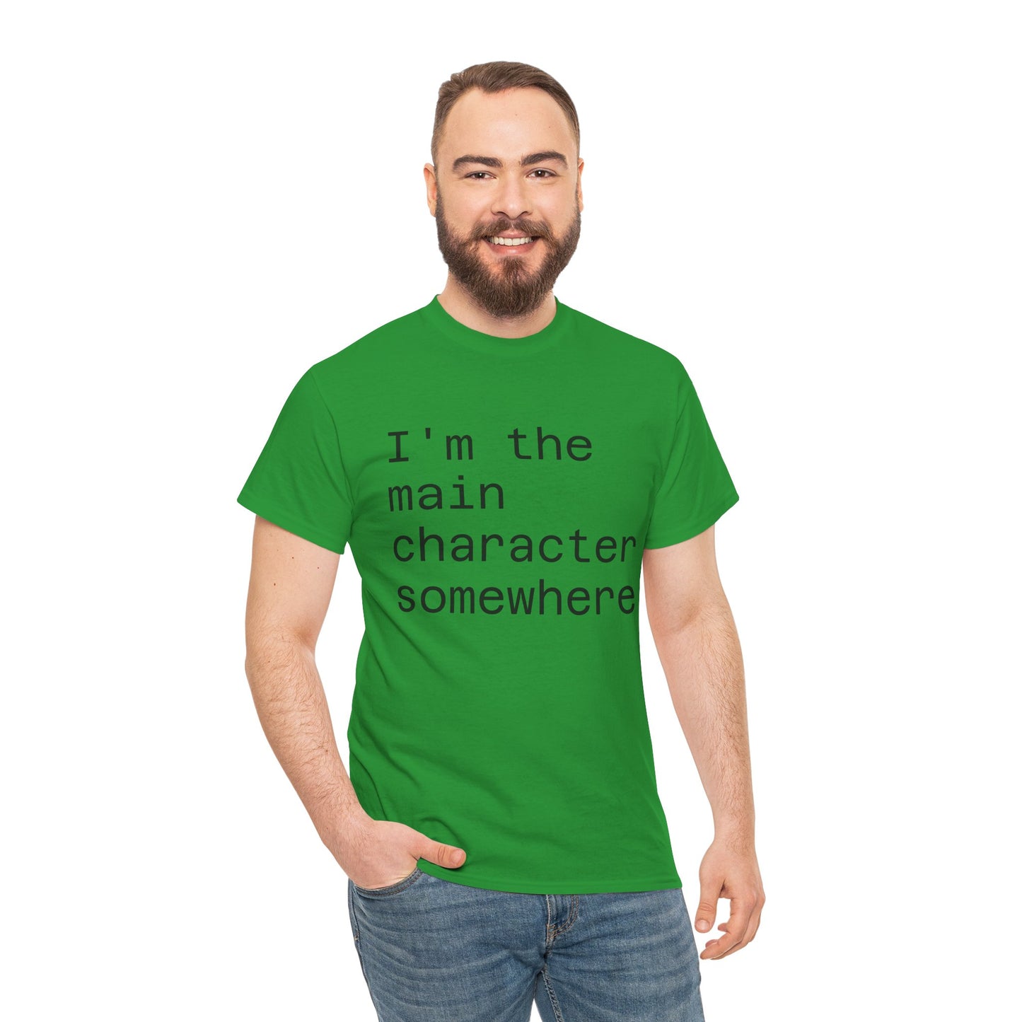 "I'm the Main Character Somewhere" Funny, Self-Depricating, Unisex T-Shirt – Soft Graphic Tee for Introverts and Overthinkers