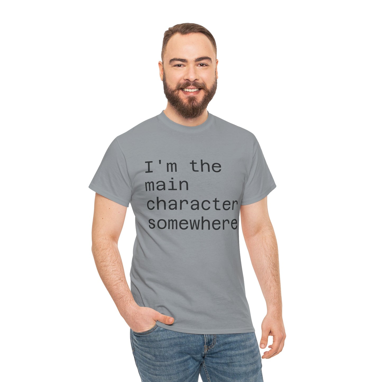 "I'm the Main Character Somewhere" Funny, Self-Depricating, Unisex T-Shirt – Soft Graphic Tee for Introverts and Overthinkers